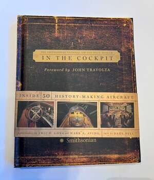 NWT -In the Cockpit: Inside 50 History-Making Aircraft Hardcover Book